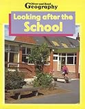 Looking after the school