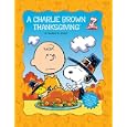 A Charlie Brown Thanksgiving (Peanuts) by Charles M. Schulz