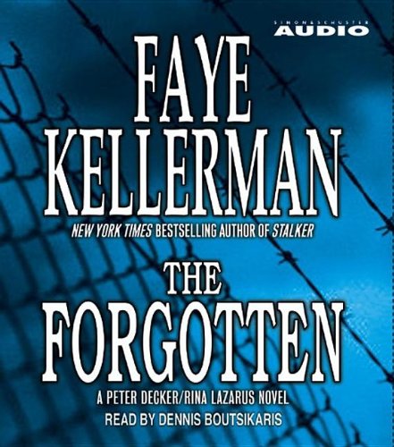 The Forgotten: A Peter Decker  Rina Lazarus Novel (Peter Decker & Rina Lazarus Novels)