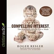 Compelling Interest: The Real Story Behind Roe v. Wade | [Roger Resler]