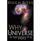 Why the Universe Is the Way It Is