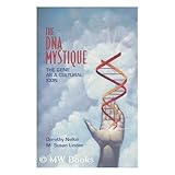 The DNA mystique : the gene as a cultural icon