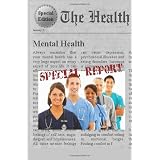 Mental Health: Everything You Need to Know About Mental Health ~ Paula Ann Denila R.N