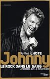 Acheter le livre Johnny, le rock dans le sang : Journal de la démesure
