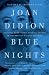 Books : Blue Nights