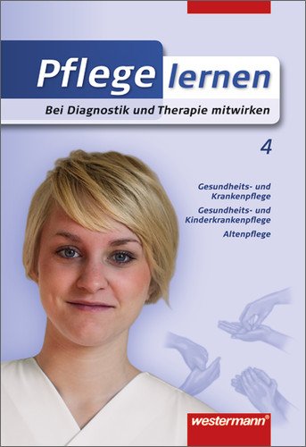 Pflege lernen: Bei Diagnostik und Therapie mitwirken 3142396586 pdf