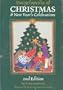 Encyclopedia of Christmas & New Year's Celebrations: Over 240 Alphabetically Arranged Entries Covering Christmas, New Year'S, and Related Days of Observance
