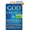 God Created The Integers: The Mathematical Breakthroughs that Changed History