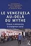 Le Venezuela au-del� du mythe