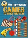 The superbook of games to make and play