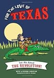 ISBN 9781626191600 product image for For the Love of Texas: Tell Me about the Revolution! | upcitemdb.com