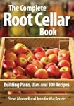 The Complete Root Cellar Book: Buildi...