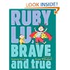 Ruby Lu, Brave and True (Ruby Lu (Hardback))
