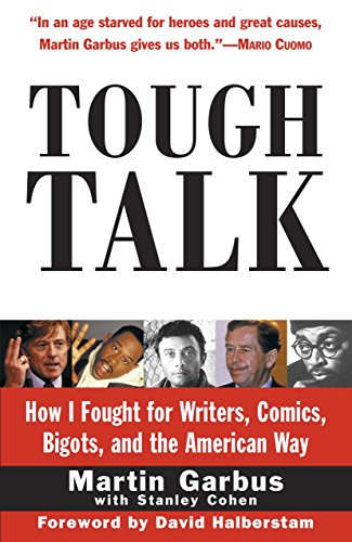 Tough Talk: How I Fought for Writers, Comics, Bigots, and the American Way