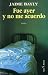 Fue Ayer Y No Me Acuerdo (Spanish Edition)