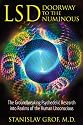 LSD: Doorway to the Numinous: The Groundbreaking Psychedelic Research into Realms of the Human Unconscious