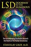 Image of LSD: Doorway to the Numinous: The Groundbreaking Psychedelic Research into Realms of the Human Unconscious