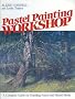 Pastel Painting Workshop