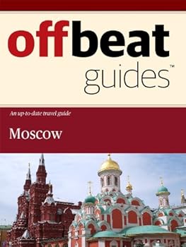 moscow travel guide - offbeat guides