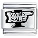 Yard Sale Slogan Italian Charms