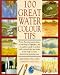 100 Great Watercolour Tips