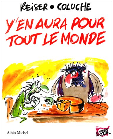 Y'en aura pour tout le monde : Les Histoires de Coluche illustr�es par Reiser