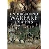 Underground Warfare 1914-1918
