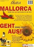 Mallorca geht aus 2006/2007 - Mehr als 100 Restaurants im Test! - 