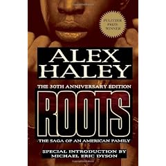 Roots-Thirtieth Anniversary Edition: The Saga Of an American Family