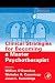 Clinical Strategies for Becoming a Master Psychotherapist (Practical Resources for the Mental Health Professional)