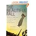 The Beautiful Fall: Fashion, Genius, and Glorious Excess in 1970s Paris