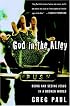 God in the Alley: Being and Seeing Jesus in a Broken World
