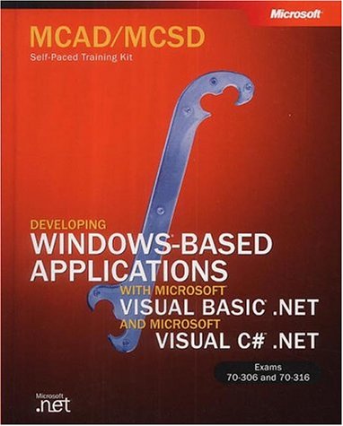 Image of: MCAD/MCSD Self-Paced Training Kit: Developing Windows-Based Applications with Microsoft Visual Basic .NET and Microsoft Visual C# .NET (MCSD Self-Paced Training Kit)