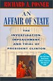 An Affair of State: The Investigation, Impeachment, and Trial of President Clinton