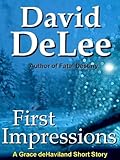 First Impressions (Grace deHaviland) Knowing God: Walking through the Book of Books
