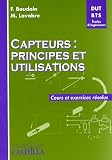 Capteurs : principes et utilisations : Cours et exercices r�solus DUT-BTS-Ecoles d'ing�nieurs