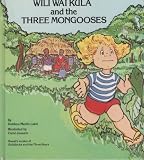Wili Wai Kula and the three mongooses