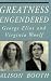 Greatness Engendered: George Eliot and Virginia Woolf (Reading Women Writing)