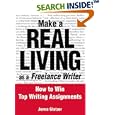 Make a Real Living as a Freelance Writer: How to Win Top Writing Assignments