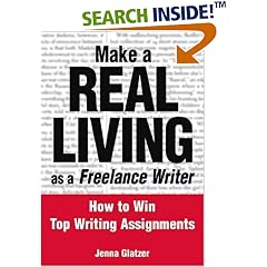 Make a Real Living as a Freelance Writer: How to Win Top Writing Assignments
