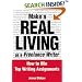 Make a Real Living as a Freelance Writer: How to Win Top Writing Assignments