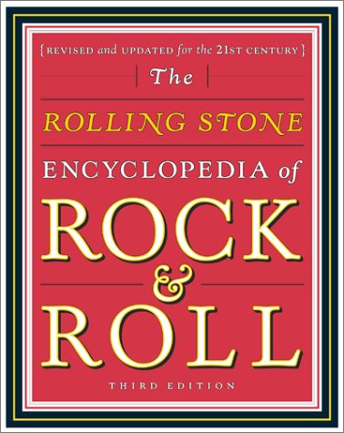The Rolling Stone Encyclopedia of Rock & Roll (Revised and Updated for the 21st Century)
