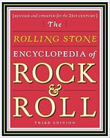 The Rolling Stone Encyclopedia of Rock & Roll (Revised and Updated for the 21st Century)