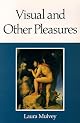 Visual and Other Pleasures (Language, Discourse, Society)