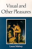 Visual and Other Pleasures (Language, Discourse, Society)
