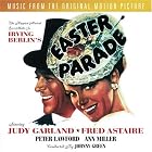 Easter Parade: Original Motion Picture Soundtrack by Irving Berlin and Roger Edens