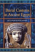 Burial Customs in Ancient Egypt: Life in Death for Rich and Poor (Duckworth Egyptology) (Duckworth Egyptology Series)