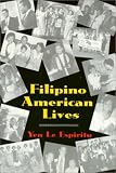 Filipino American Lives Pb (Asian American History & Cultu)