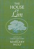 House of Lim a Study of a Chinese Family