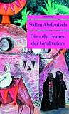 Die acht Frauen des Gro&szlig;vaters - Salim Alafenisch